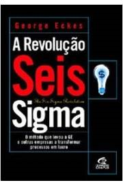 A Revolucao Seis Sigma