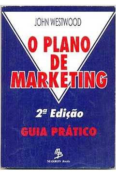O Plano De Marketing - Guia Pratico