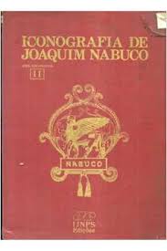 Iconografia De Joaquim Nabuco