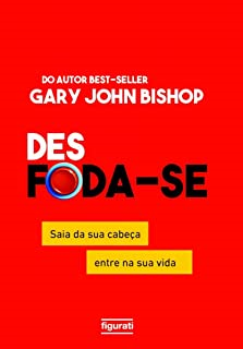 Des Foda-se - Saia Da Sua Cabeca Entre Na Sua Vida
