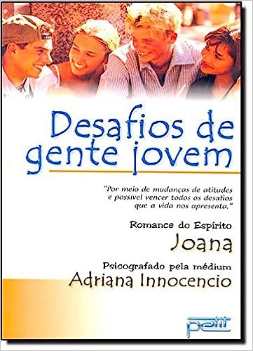 Desafios De Gente Jovem - pelo espirito joana
