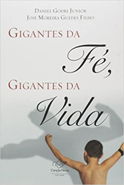 Gigantes Da Fe Gigantes Da Vida