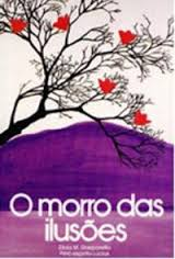 O Morro Das Ilusoes - Pelo Espirito Lucius