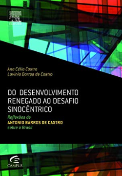 Do Desenvolvimento Renegado Ao Desafio Sinocentrico
