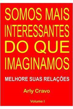 Somos Mais Interessantes Do Que Imaginamos