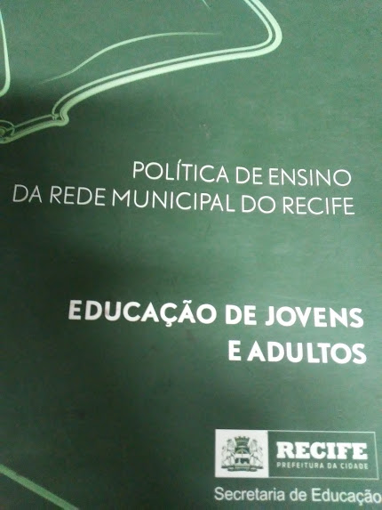 Politica De Ensino Da Rede Municipal Do Recife - Educacao De Jovens E Adultos