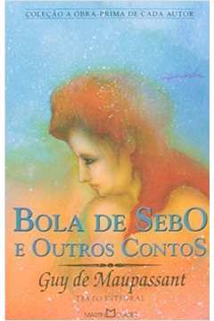 Bola De Sebo E Outros Contos