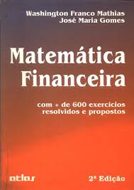 Matematica Financeira - Com Mais De 600 Exercicios Resolvidos E Propostos