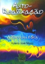 Auto Realizacao - A Escolha E Sua