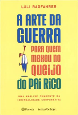 A Arte Da Guerra Para Quem Mexeu No Queijo do pai rico