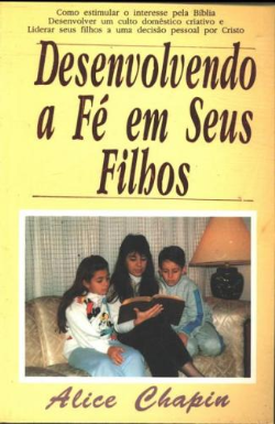 Desenvolvendo A Fe Em Seus Filhos