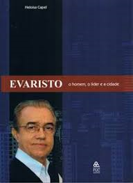 Evaristo O Homem O Lider E A Cidade