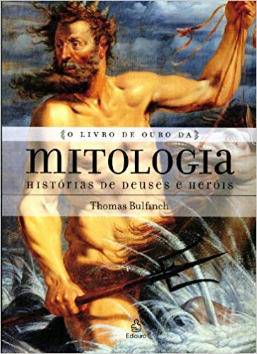 O Livro De Ouro Da Mitologia - Historias De Deuses E Herois