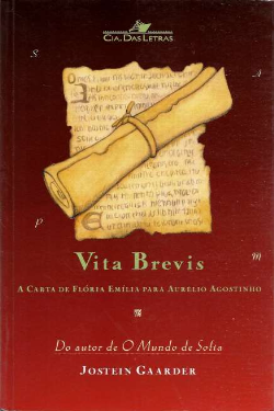 Vita Brevis - A Carta De Floria Emilia Para Aurelio Agostinho
