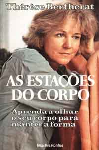 As Estacoes Do Corpo - Aprenda A Olhar O Seu Corpo Para Manter A Forma