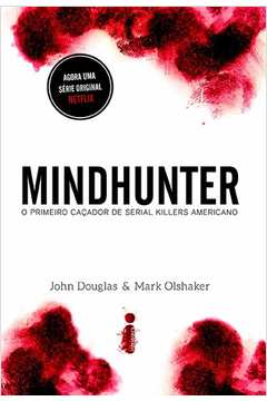 Mindhunter - O Primeiro Caçador De Serial Killers Americano