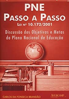 Pne Passo A Passo - Lei Nº 10 172 2001 - Discussao Dos Objetivos E Metas Do Plano Nacional De Educacao