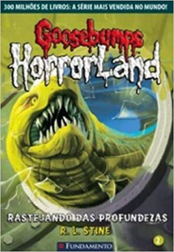 Goosebumps Horrorland V. 2 - Rastejando Das Profundezas