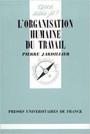 Que Sais - Je? Lorganisation Humaine Du Travail