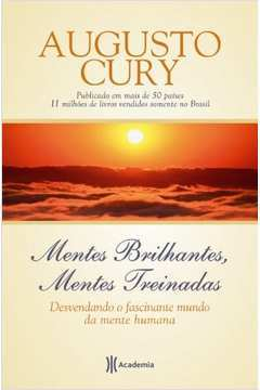Mentes Brilhantes, Mentes Treinadas - Desvendando O Fascinante Mundo Da Mente Humana