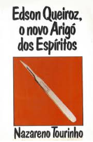 Edson Queiroz, O Novo Arigo Dos Espiritos