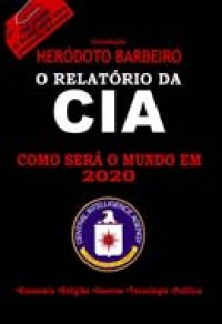O Relatorio Da Cia Como Sera O Mundo Em 2020