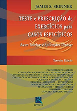 Teste E Prescricao De Exercicios Para Casos Especificos: Bases Teoricas E Aplicacoes Clinicas