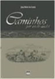 Caminhos Por Onde Andei