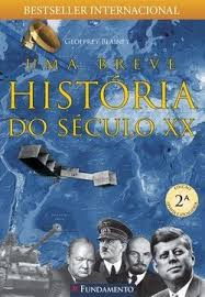 Uma Breve Historia Do Seculo Xx