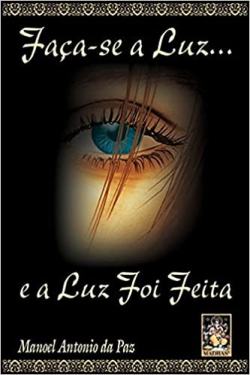 Faca-se A Luz E A Luz Foi Feita
