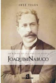 Um Menino Do Engenho E Do Mundo - Joaquim Nabuco