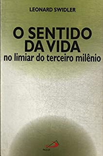 O Sentido Da Vida No Limiar Do Terceiro Milenio