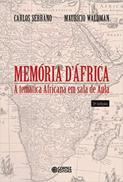 Memoria Dafrica - A Tematica Africana Em Sala De Aula