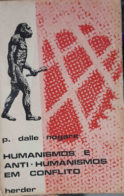 Humanismo E Anti-humanismo Em Conflito