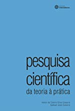 Pesquisa Cientifica Da Teoria A Pratica
