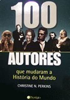 100 Autores Que Mudaram A Historia Do Mundo