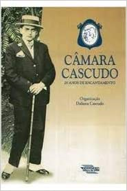 Camara Cascudo - 20 Anos De Encantamento