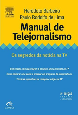 Manual De Telejornalismo - Os Segredos Da Noticia Na Tv