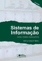 Sistemas De Informacao Uma Visao Executiva