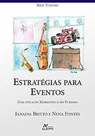 Estrategias Para Eventos - Uma Otica Do Marketing E Do Turismo