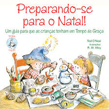 Preparando-se Para O Natal - Um Guia Para Que As Criancas Tenham Um Tempo De Graca