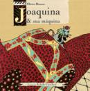 Joaquina E Sua Maquina