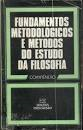 Fundamentos Metodologicos E Metodos Do Estudo Da Filosofia