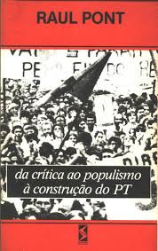 Da Critica Ao Populismo A Construcao Do Pt