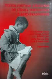 Textos Poeticos Africanos De Lingua Portuguesa E Afro-brasileiros