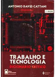 Trabalho E Tecnologia - Dicionario Critico