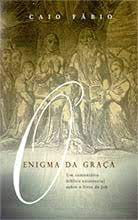 Enigma da graça - Um Comentário Bíblico Existencial Sobre o Livro de Jó