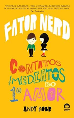 Fator Nerd - Contatos Imediatos Do Primeiro Amor