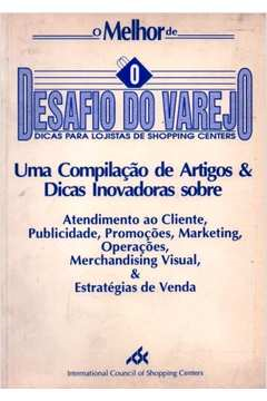 O Desafio Do Varejo - Dicas Para Lojistas De Shopping Centers