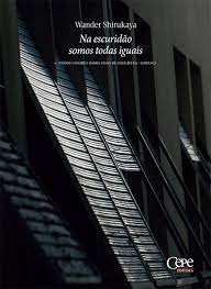 Na Escuridão Somos Todas Iguais